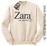 ZARA się ożenię -bluza standard beżówa