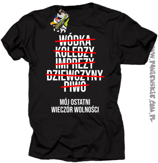 Wódka - Koledzy - Imprezy - Dziewczyny - Piwo - Mój ostatni Wieczór Wolności - koszulka męska granatowa