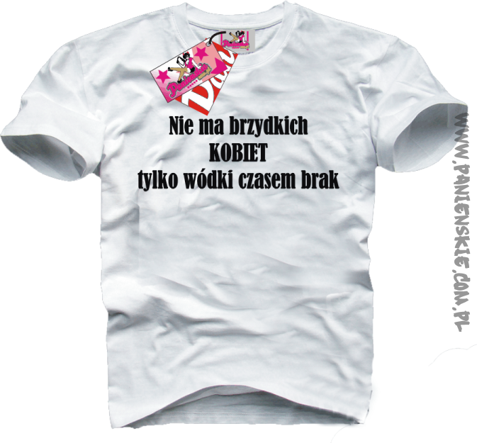Nie ma brzydkiech Kobiet - koszulka męska