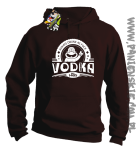 Vodka Always Drunk as Fuck - Bluza męska z kapturem brąz 