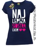 Najlepsza Siostra EVER - koszulka damska granat