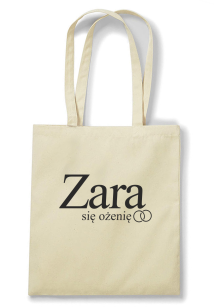 ZARA się ożenię -Torba EKO